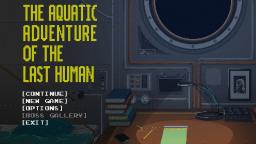 The Aquatic Adventure of the Last Human Title Screen